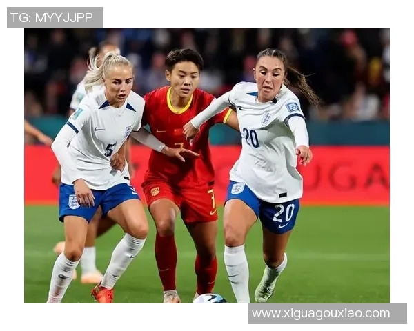 中国女足对阵阿根廷精彩直播全程回顾与战况分析 中国女足对阵阿根廷精彩直播全程回顾与战况分析